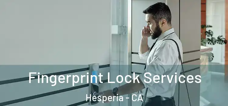 Fingerprint Lock Services Hesperia - CA