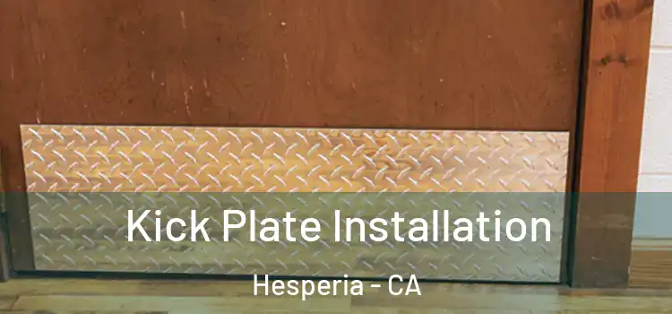 Kick Plate Installation Hesperia - CA