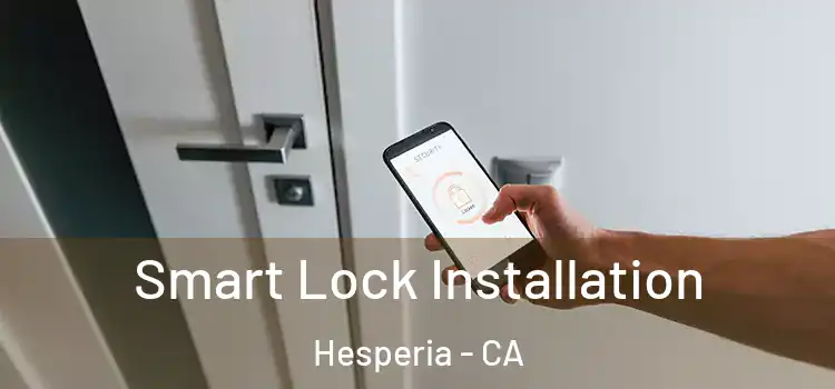 Smart Lock Installation Hesperia - CA